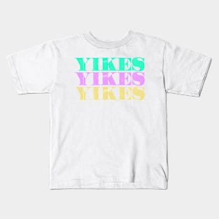 Yikes yikes yikes Kids T-Shirt